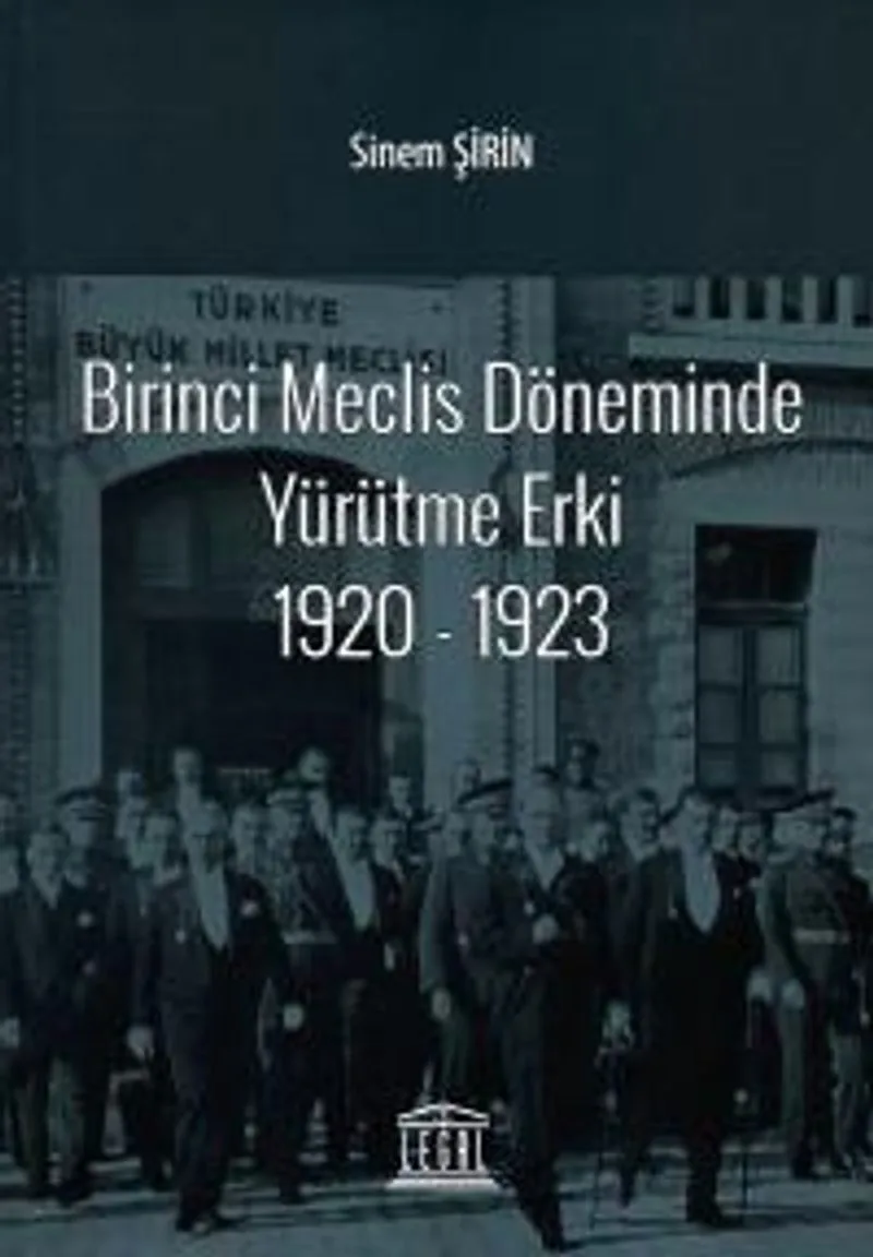 Birinci Meclis Döneminde Yürütme Erki (1920-1923)