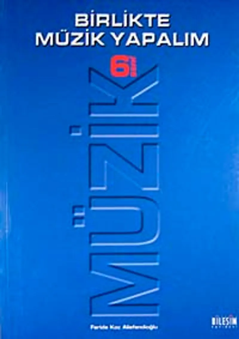 Birlikte Müzik Yapalım 6 / İlköğretim 6 Sınıf