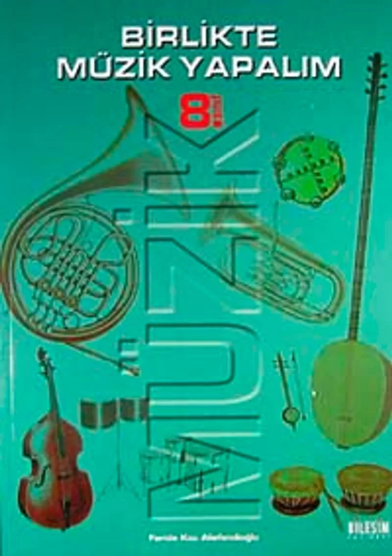 Birlikte Müzik Yapalım 8 / İlköğretim 8. Sınıf