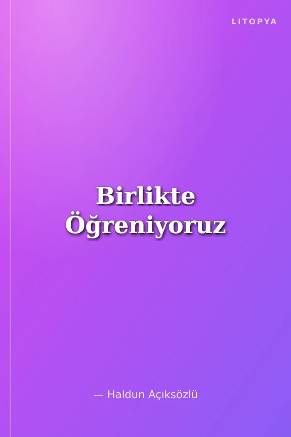 Birlikte Öğreniyoruz