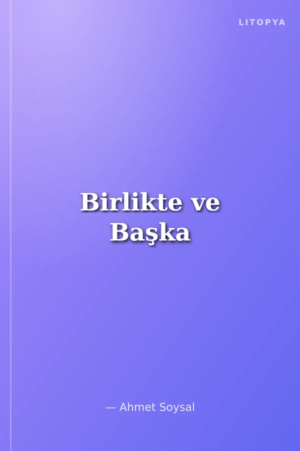Birlikte ve Başka