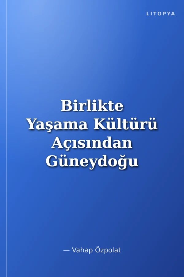Birlikte Yaşama Kültürü Açısından Güneydoğu Gençlerinin Sosyal Mesafesi