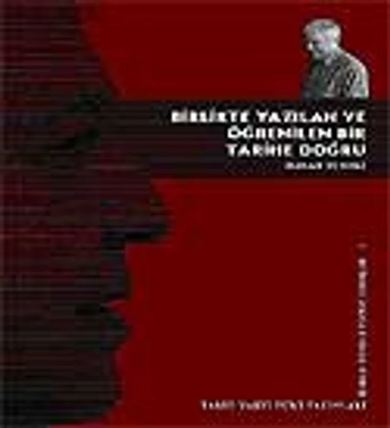 Birlikte Yazılan ve Öğrenilen Bir Tarihe Doğru