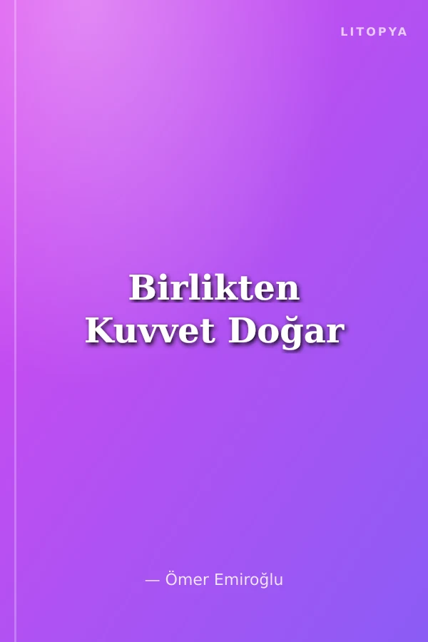 Birlikten Kuvvet Doğar