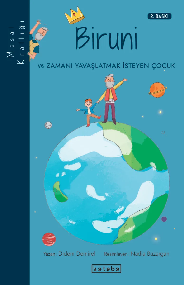 Biruni ve Zamanı Yavaşlatmak İsteyen Çocuk / Masal Krallığı