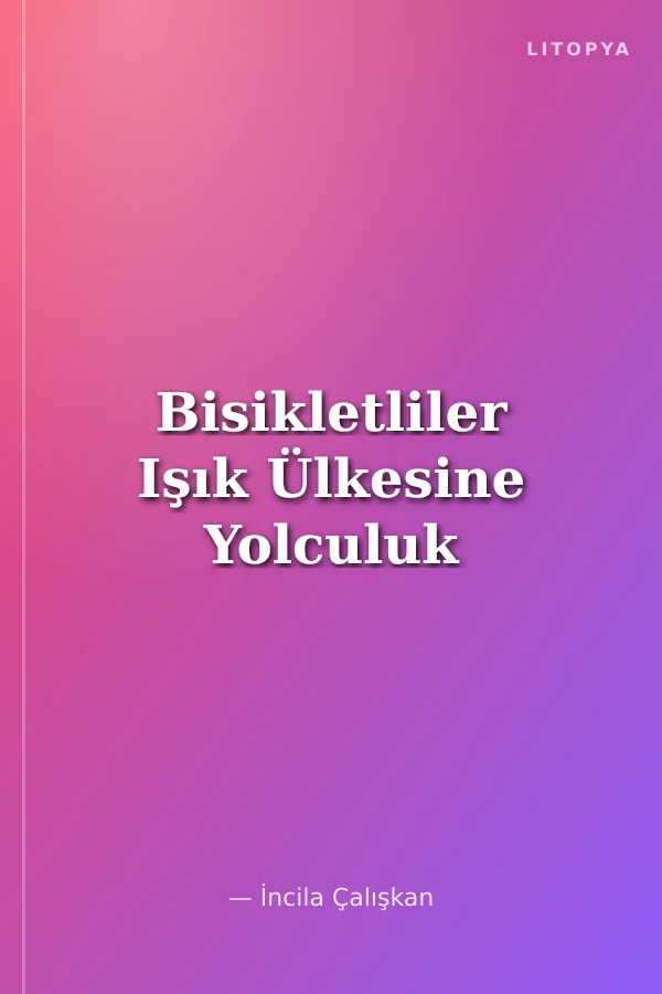 Bisikletliler Işık Ülkesine Yolculuk