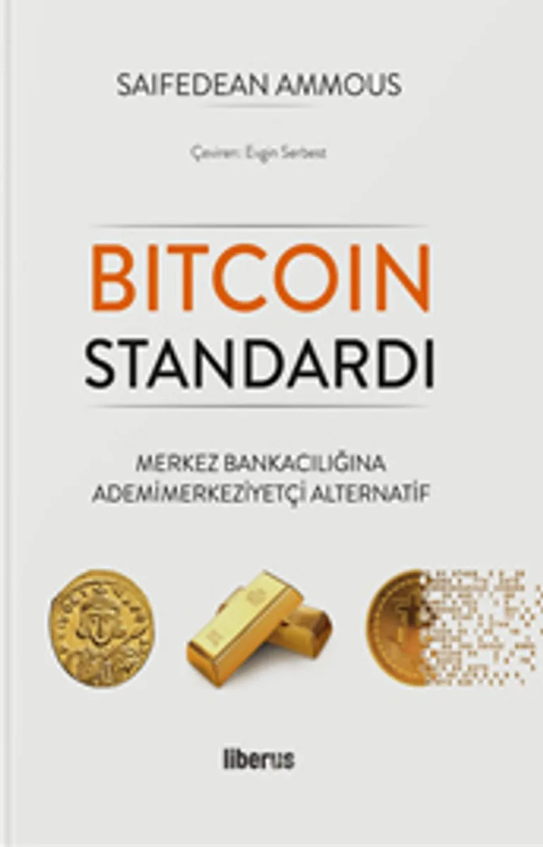 Bitcoin Standardı (Ciltli) Merkez Bankacılığına Ademimerkeziyetçi Alternatif