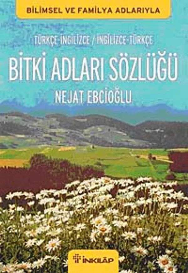 Bitki Adları Sözlüğü İngilizce - Türkçe / Türkçe - İngilizce