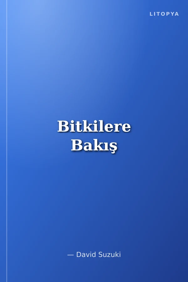 Bitkilere Bakış