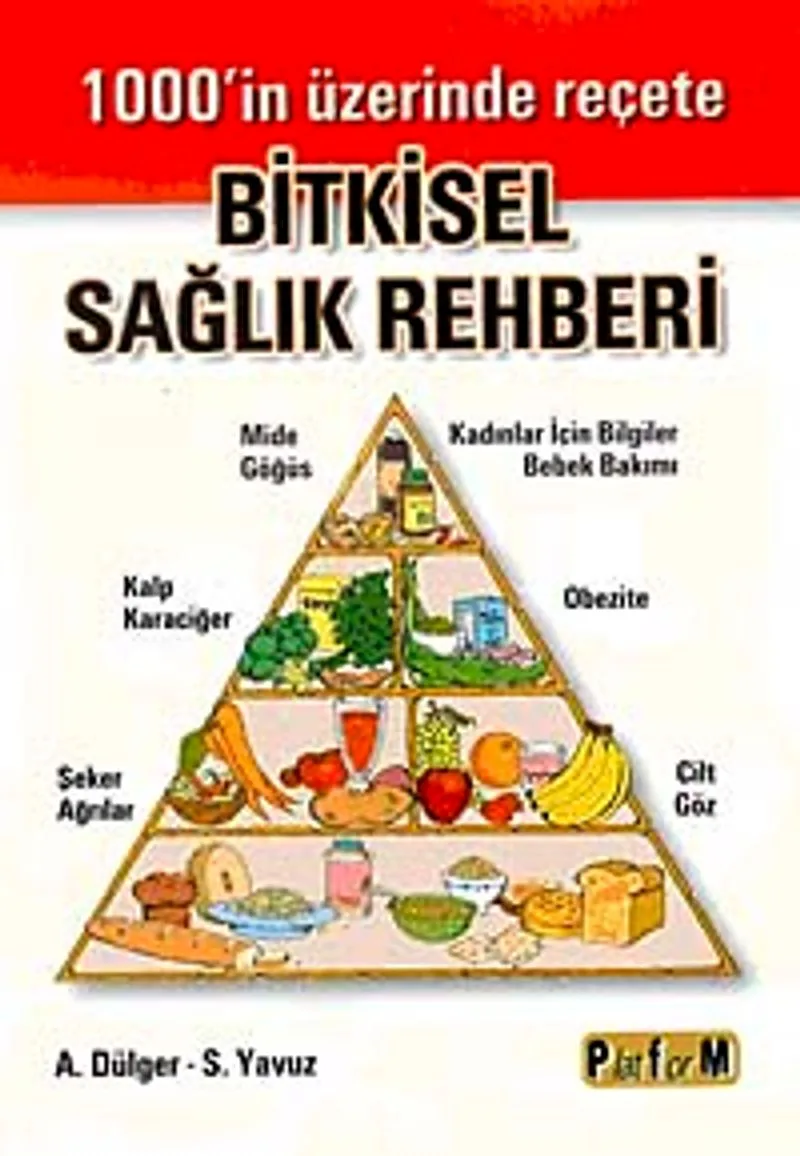 Bitkisel Sağlık Rehberi (1000'in Üzerinde Reçete)