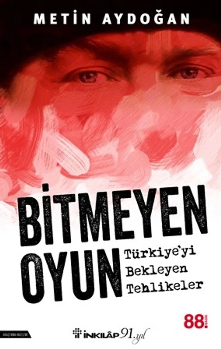 Bitmeyen Oyun Türkiye'yi Bekleyen Tehlikeler