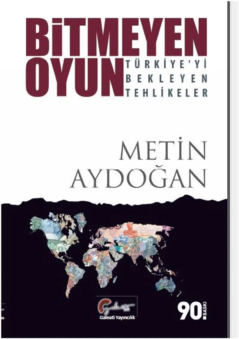 Bitmeyen Oyun Türkiye'yi Bekleyen Tehlikeler