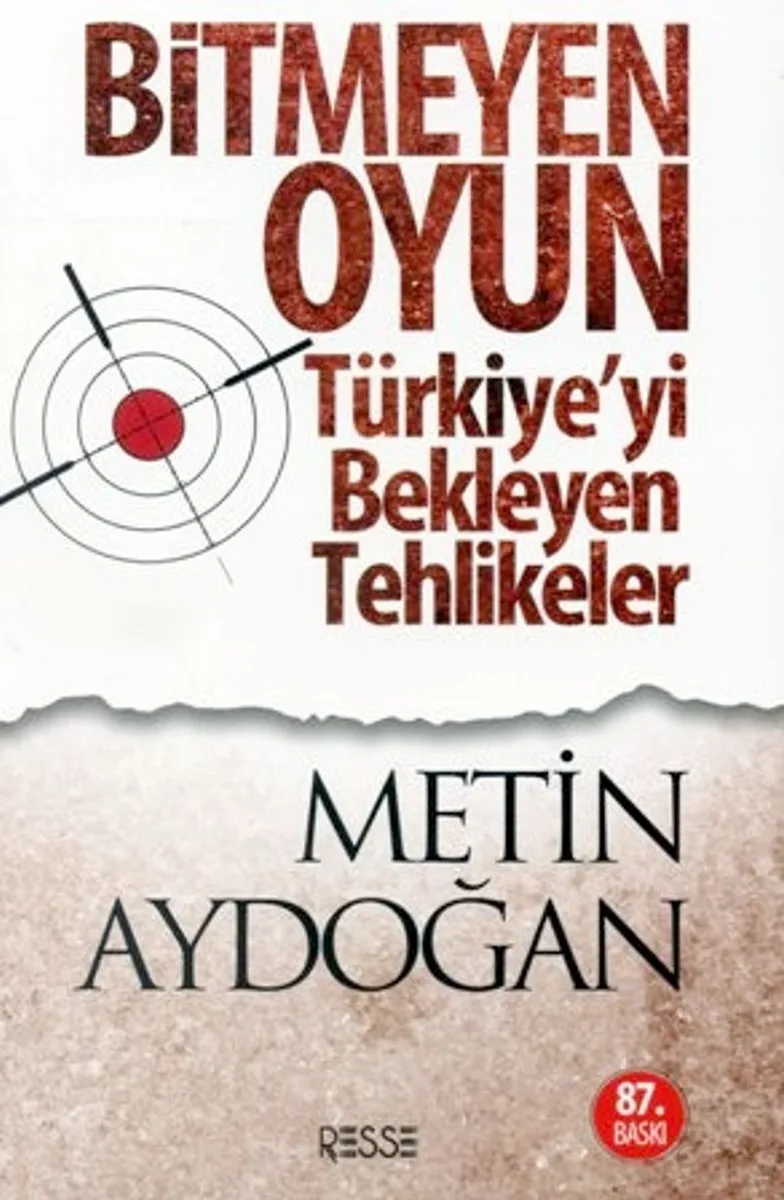 Bitmeyen Oyun Türkiye'yi Bekleyen Tehlikeler