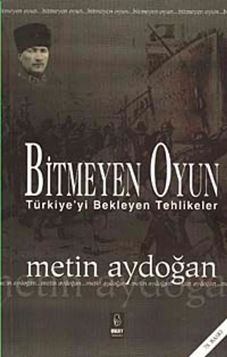 Bitmeyen Oyun: Türkiye'yi Bekleyen Tehlikeler