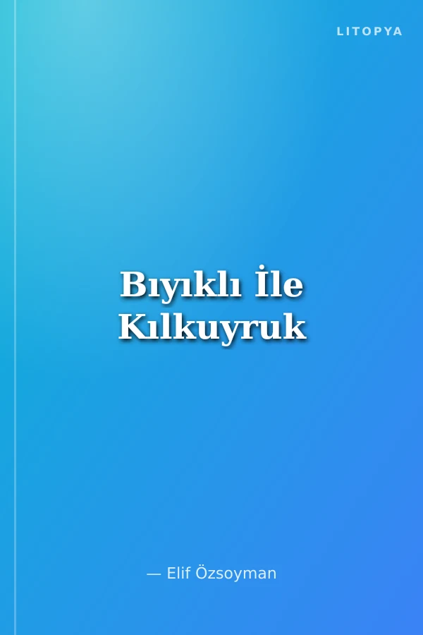 Bıyıklı İle Kılkuyruk