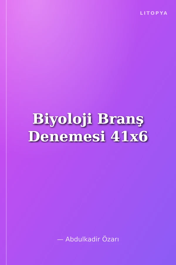 Biyoloji Branş Denemesi 41x6
