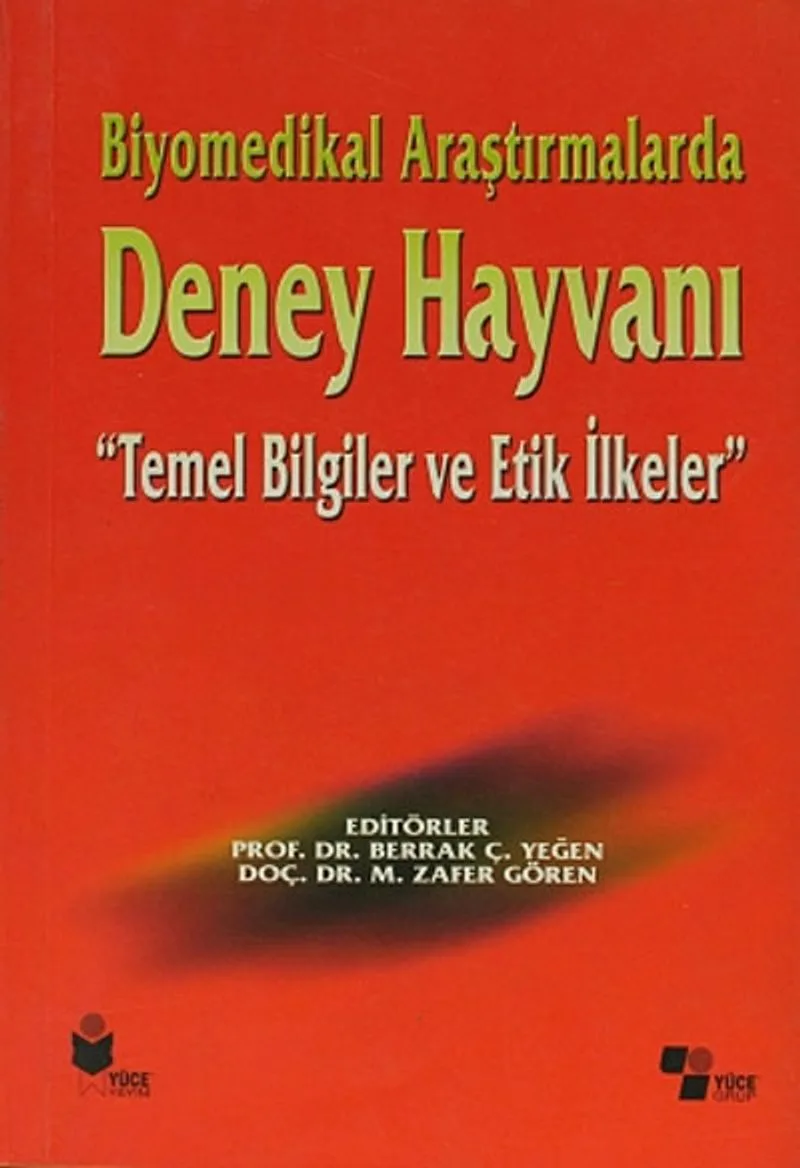 Biyomedikal Araştırmalarda Deney Hayvanı Temel Bilgiler ve Etik İlkeler