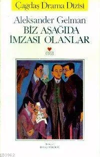 Biz Aşağıda İmzası Olanlar