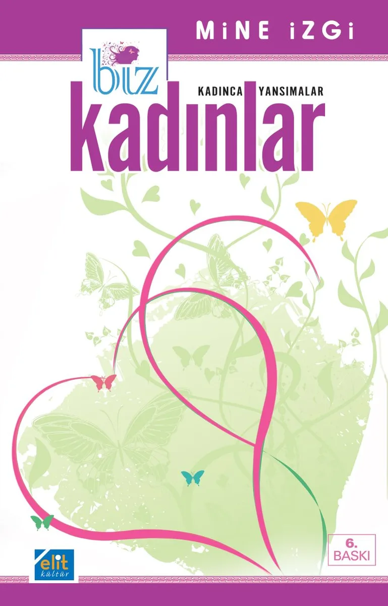 Biz Kadınlar (Kadınca Yansımalar)
