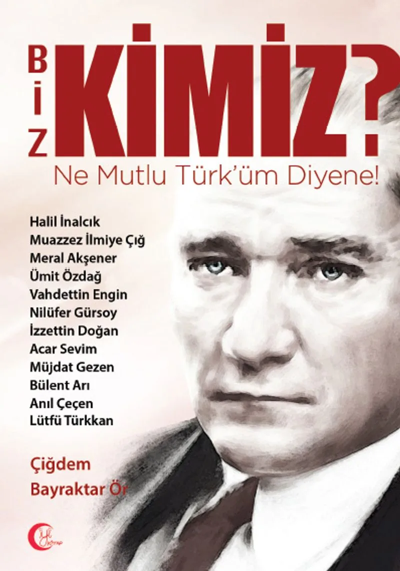 Biz Kimiz! Ne Mutlu Türküm Diyene