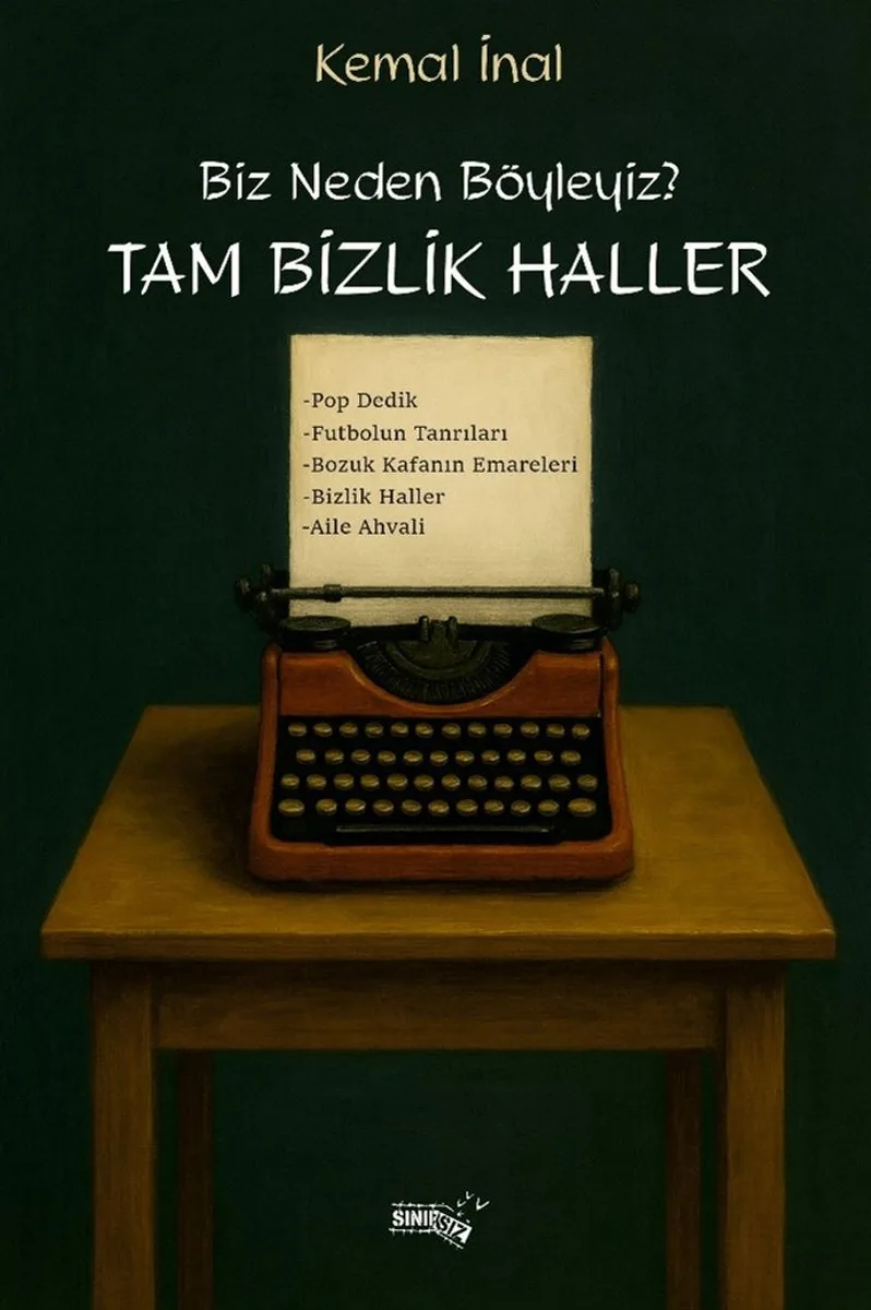 Biz Neden Böyleyiz? Tam Bizlik Haller