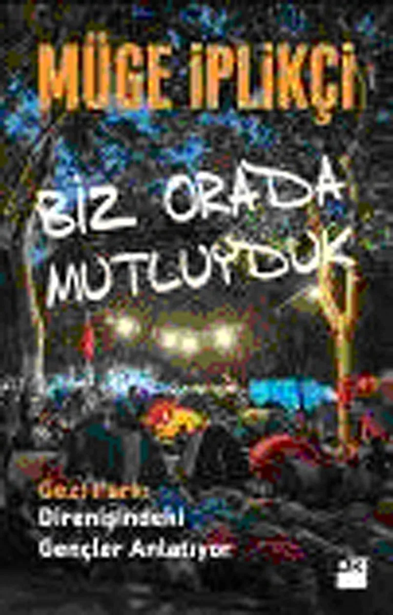 Biz Orada Mutluyduk