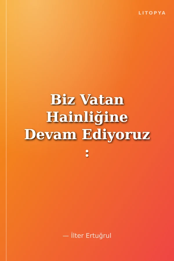 Biz Vatan Hainliğine Devam Ediyoruz : Özelleştirmenin 10 Yılı