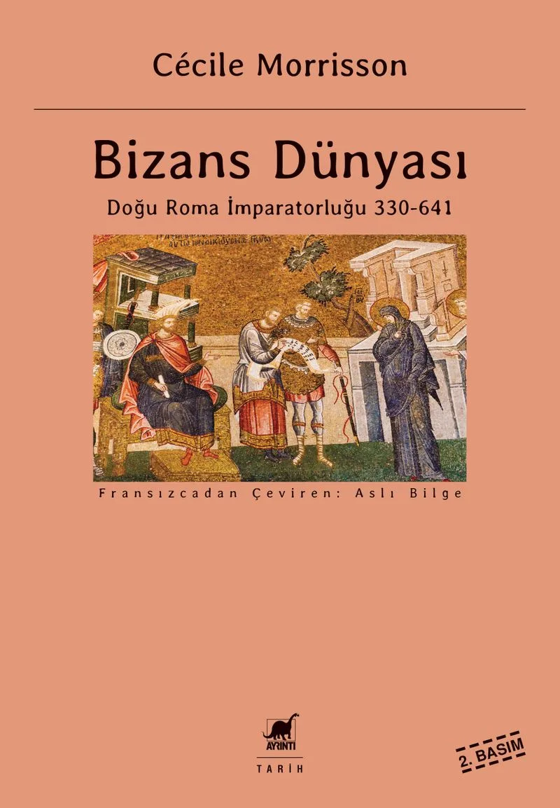 Bizans Dünyası Doğu Roma İmparatorluğu 330-641