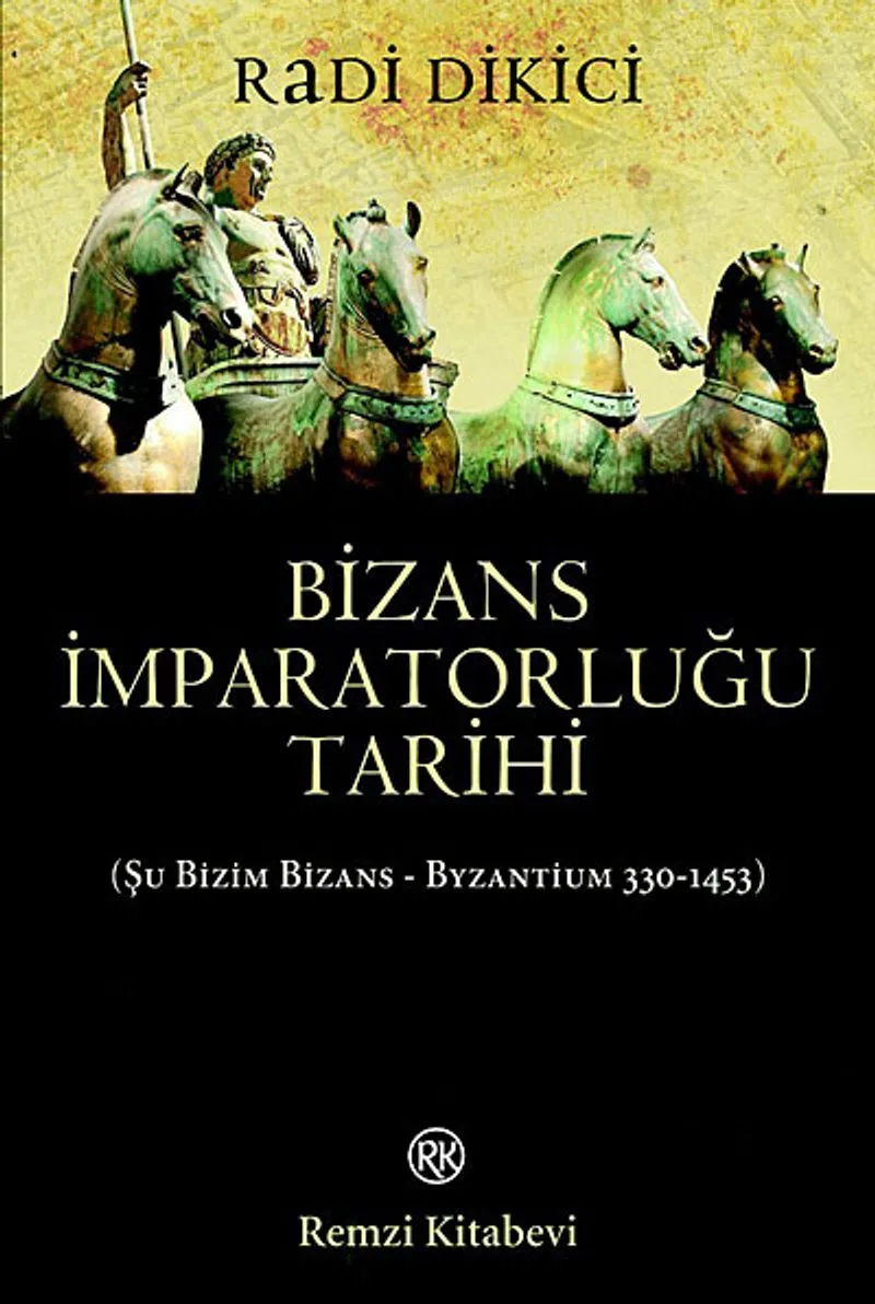 Bizans İmparatorluğu Tarihi Şu Bizim Bizans - Byzantium 330-1453)