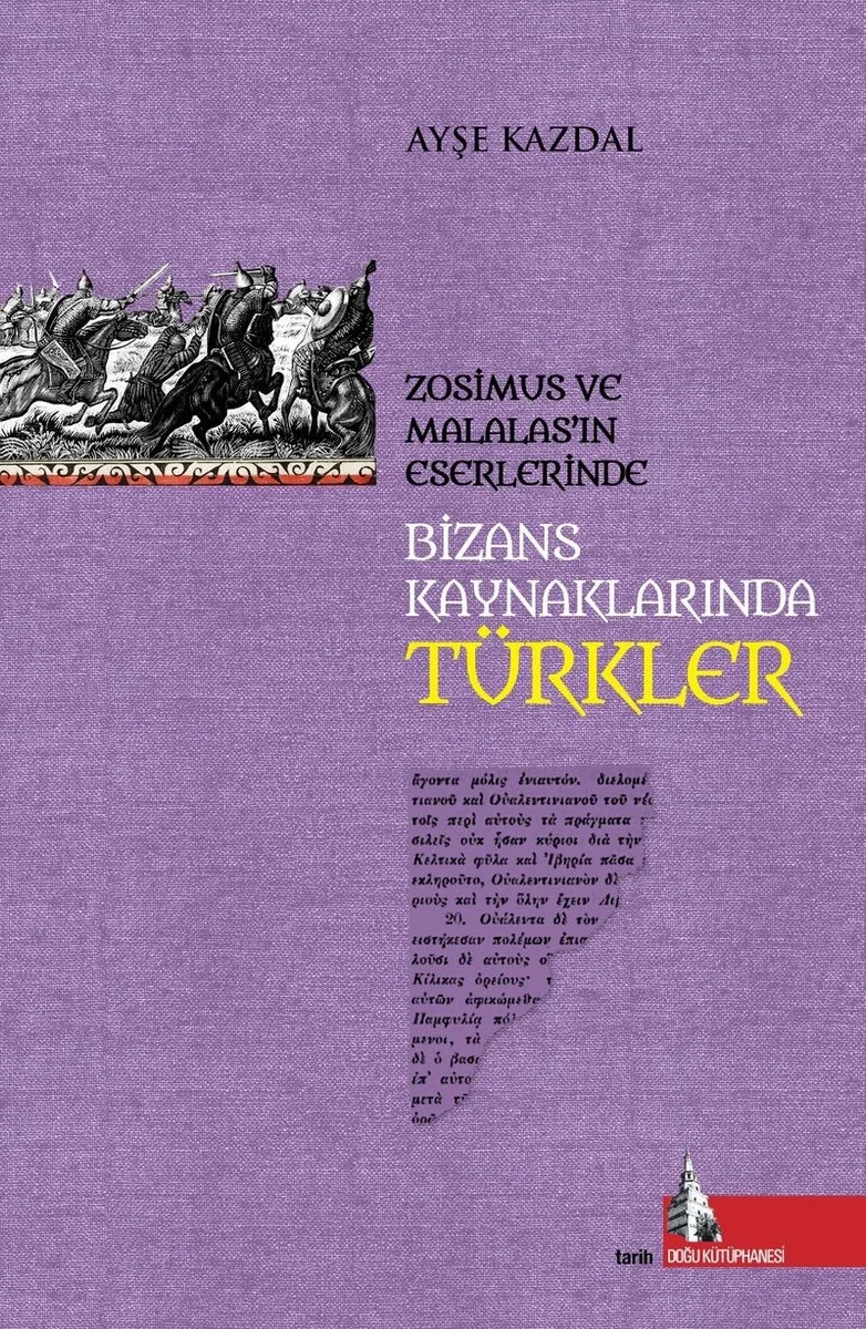 Bizans Kaynaklarında Türkler Zosimus ve Malalas'ın Eserlerinde