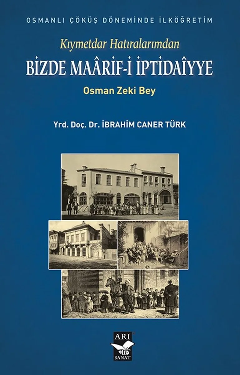 Bizde Maarif-i İptidaiyye Kıymettar Hatıralarımdan Osman Zeki Bey