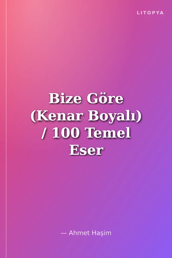 Bize Göre (Kenar Boyalı) / 100 Temel Eser