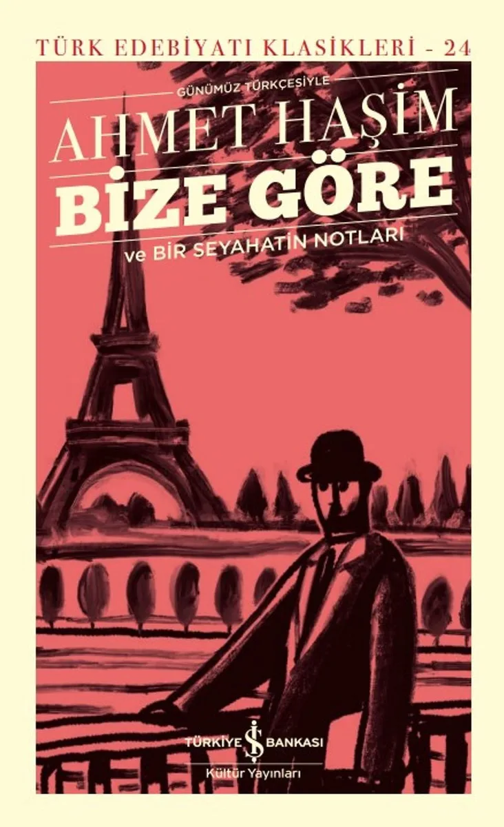 Bize Göre ve Bir Seyahatin Notları (Günümüz Türkçesiyle) (Ciltli)