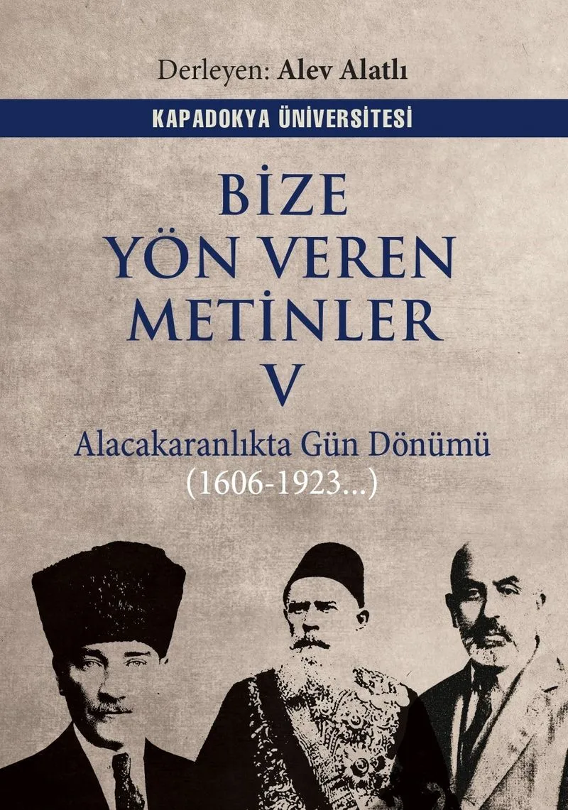 Bize Yön Veren Metinler V Alacakaranlıkta Gün Dönümü (1606 &ndash; 1923&hellip;)