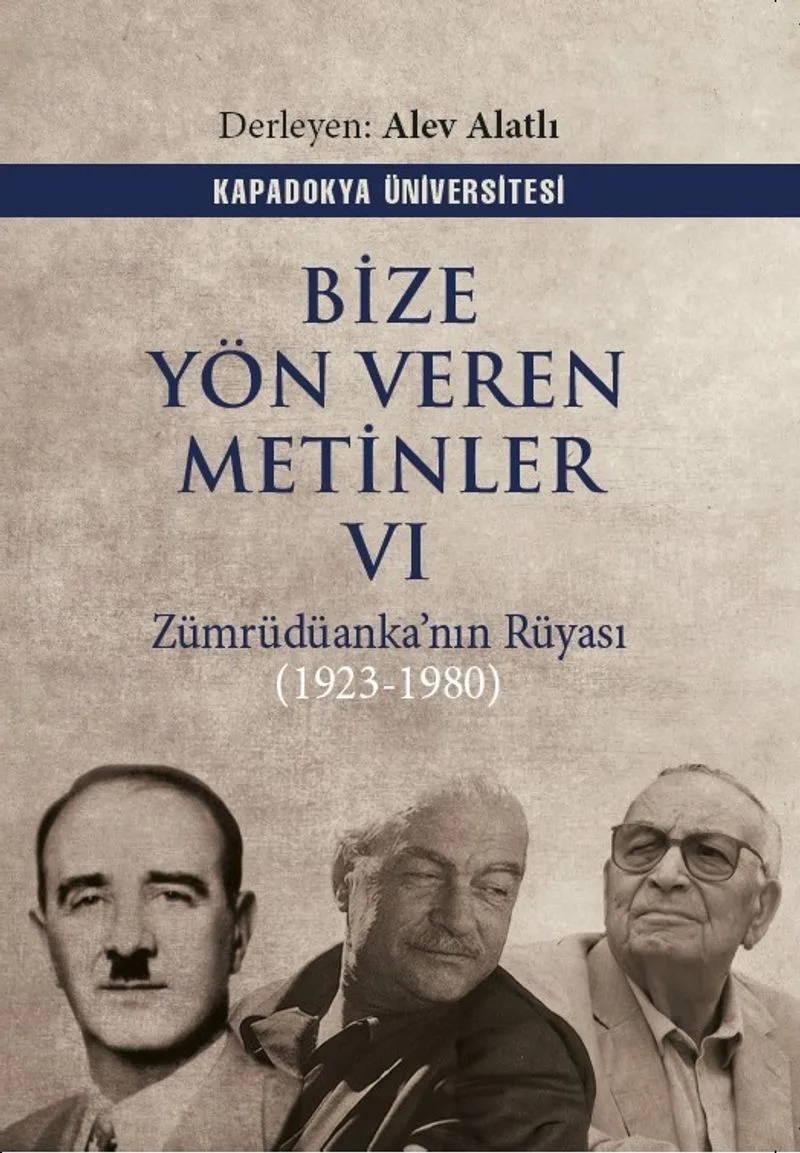 Bize Yön Veren Metinler VI / Zümrüdüanka'nın Rüyası (1923-1980)