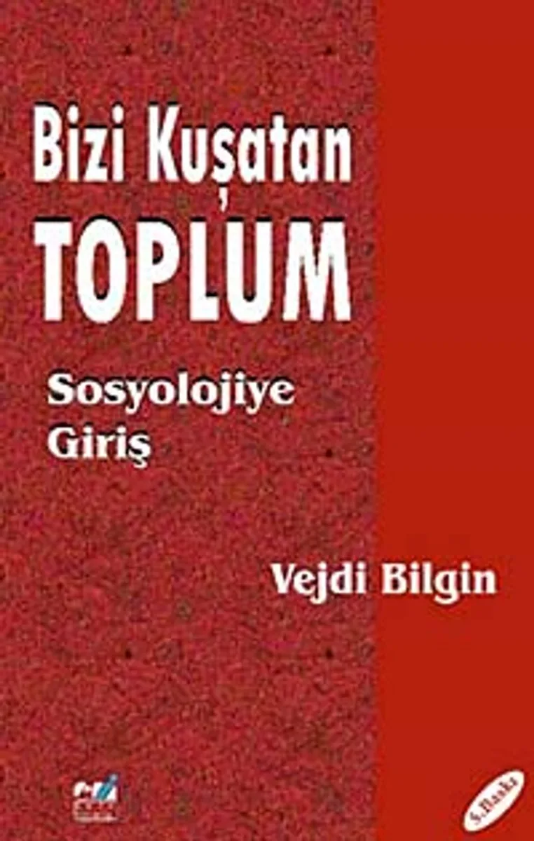 Bizi Kuşatan Toplum - Sosyolojiye Giriş