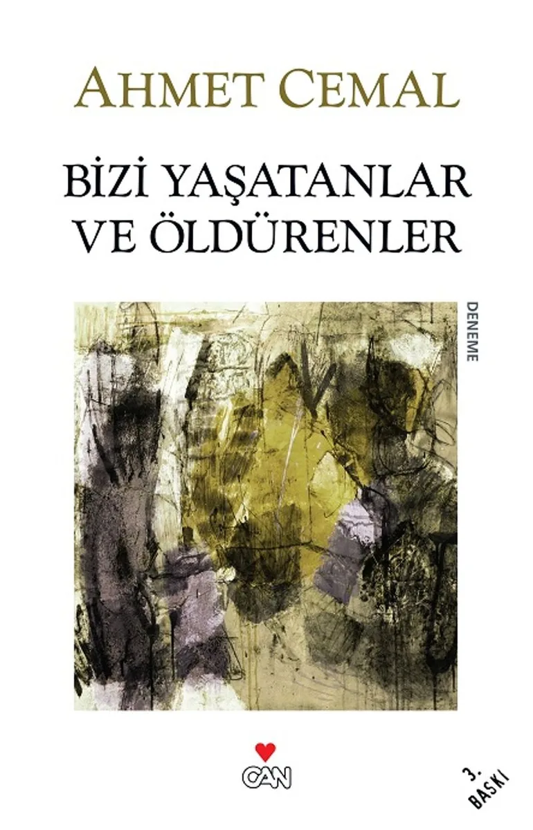 Bizi Yaşatanlar ve Öldürenler