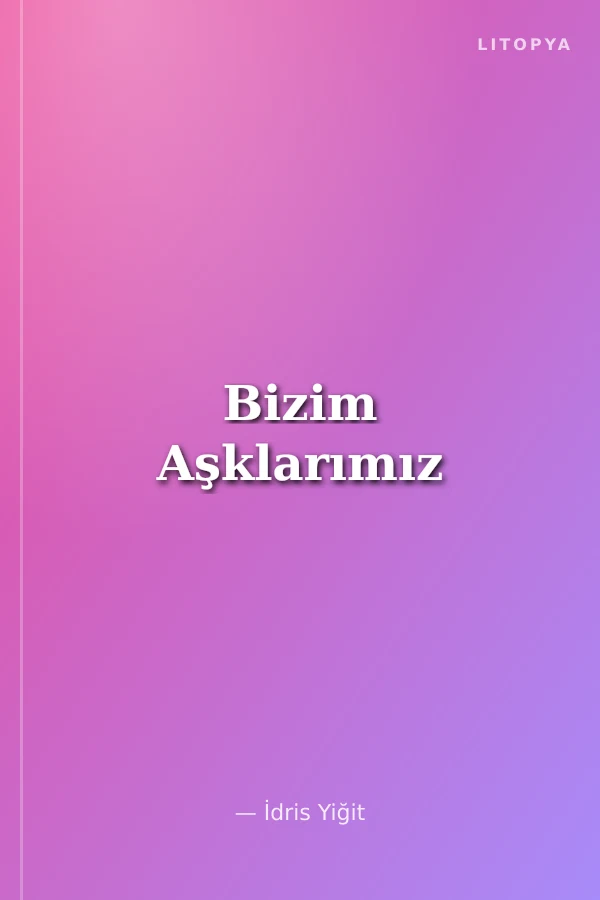 Bizim Aşklarımız