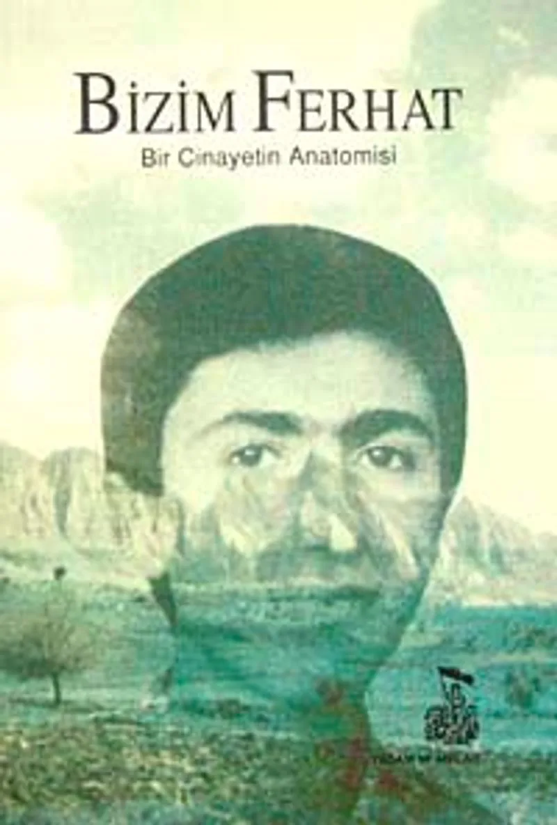 Bizim Ferhat Bir Cinayetin Anatomisi