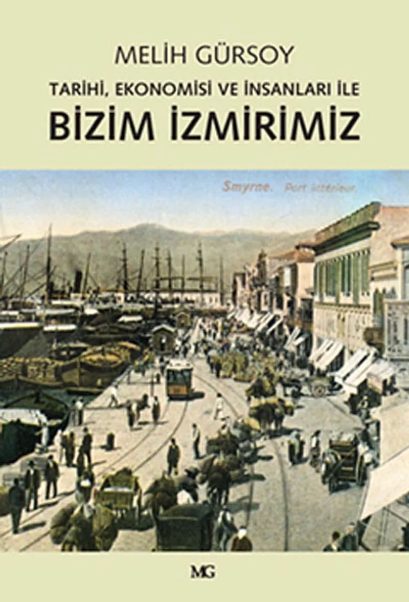 Bizim İzmirimiz Tarihi, Ekonomisi ve İnsanları ile