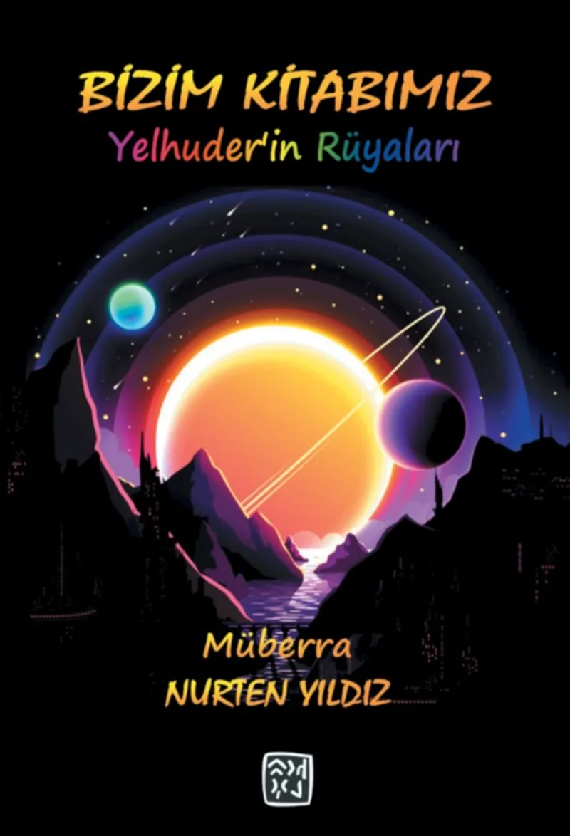 Bizim Kitabımız Yelhuder'in Rüyaları