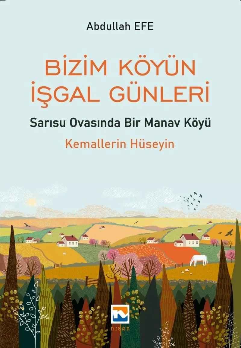 Bizim Köyün İşgal Günleri Sarısu Ovasında Bir Manav Köyü