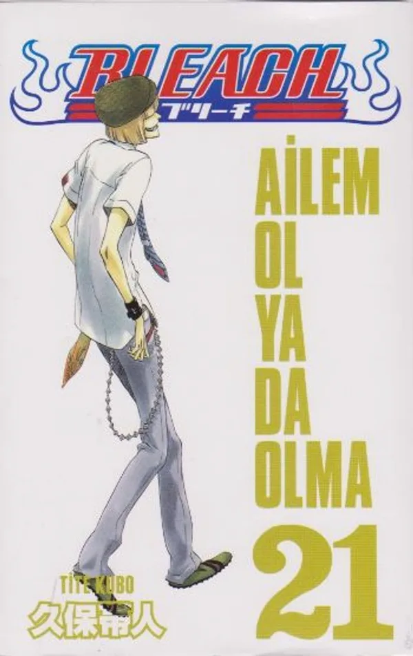 Bleach 21. Cilt / Ailem Ol ya da Olma