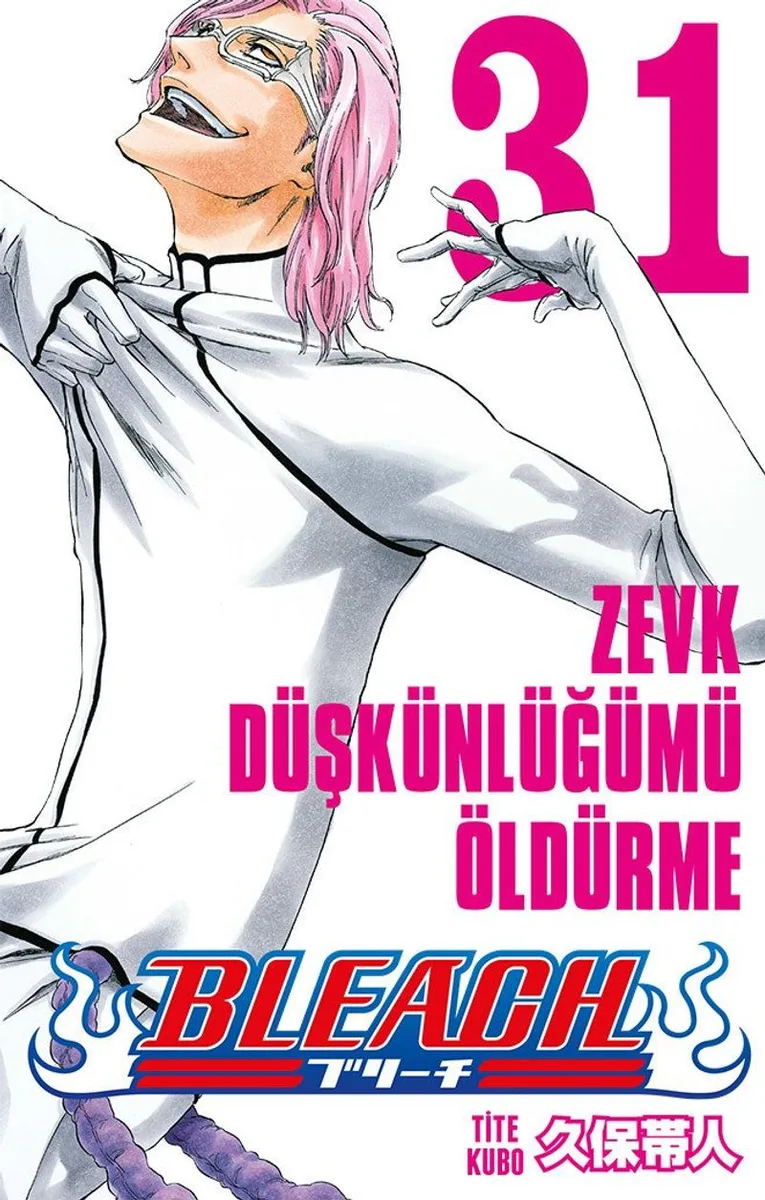 Bleach 31. Cilt / Zevk Düşkünlüğümü Öldürme