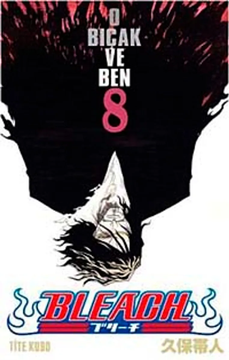 Bleach 8. Cilt / O Bıçak ve Ben