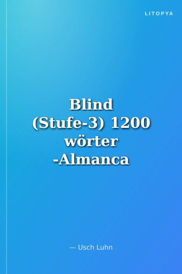 Blind (Stufe-3) 1200 wörter -Almanca Okuma Kitabı