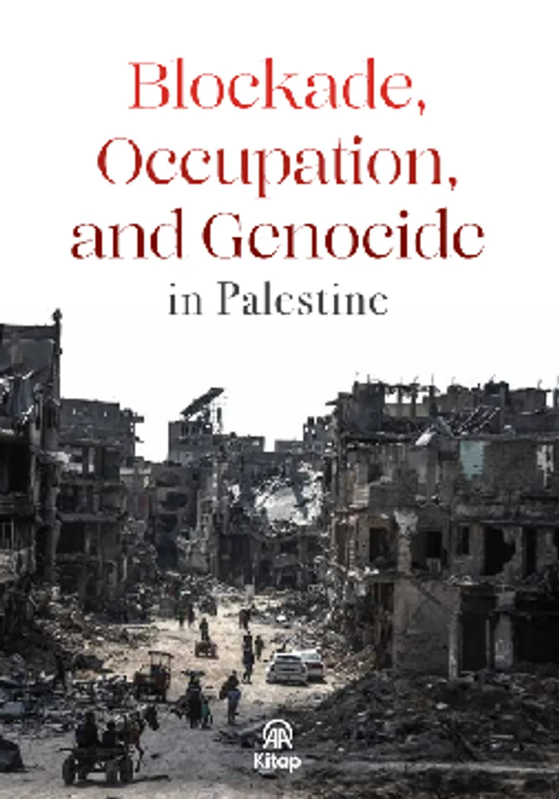 Blockade, Occupation and Genocide İn Palestine