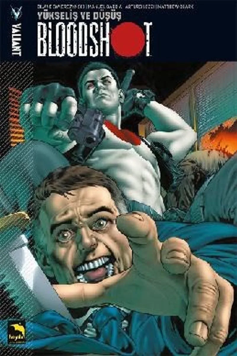 Bloodshot 02 - Yükseliş ve Düşüş