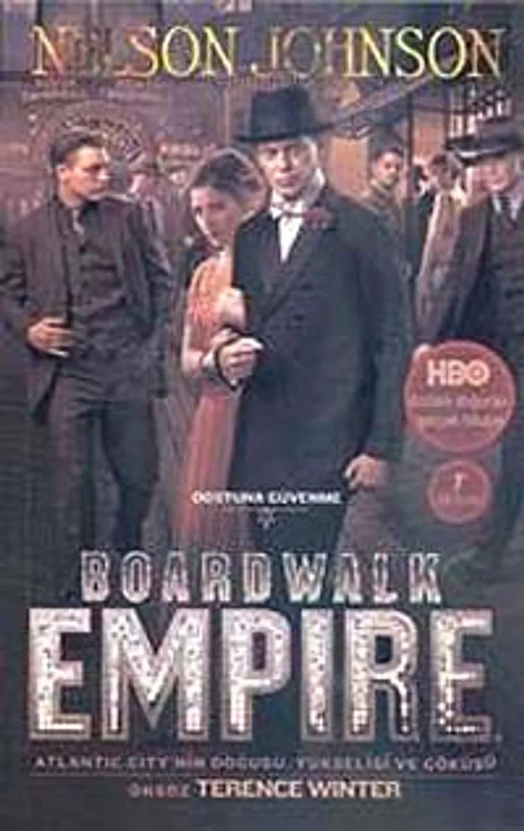 Boardwalk Empire Rıhtım İmparatorluğu Atlantic City'nin Doğuşu Yükselişi ve Çöküşü
