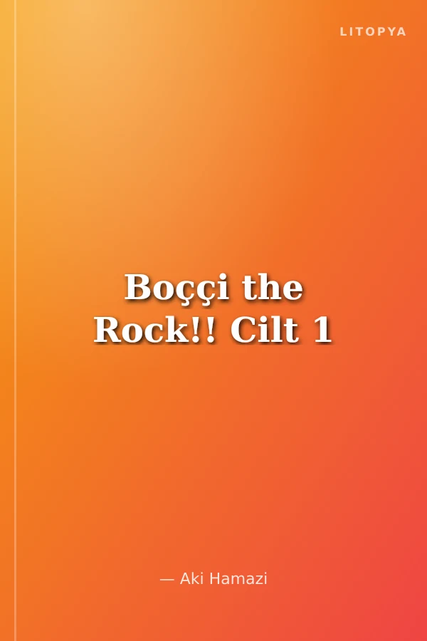 Boççi the Rock!! Cilt 1